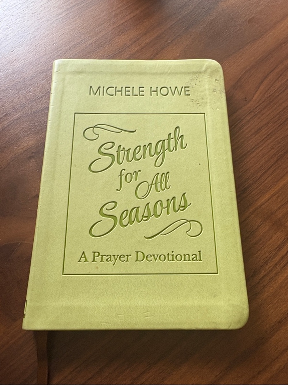 Michele Howe "Strength for All Seasons" Prayer Devotional - Light Green